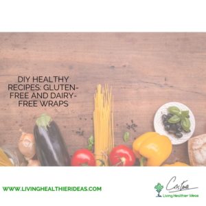 wraps_how_to_make_the_best_gluten_and_dairy_free_wraps