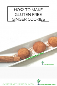 DIY How to make gluten free ginger cookies