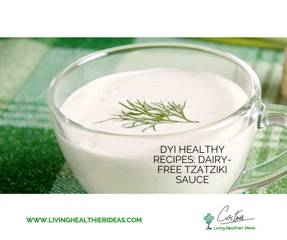 DYI Healthy Recipes Dairy-Free Tzatziki Sauce