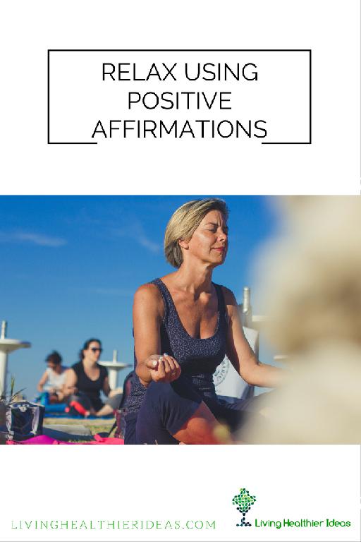 how-to-relax-using-positive-affirmations